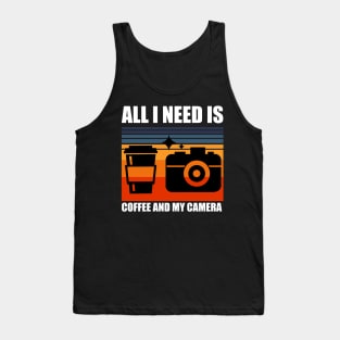 All I need is coffee and my camera Tank Top
